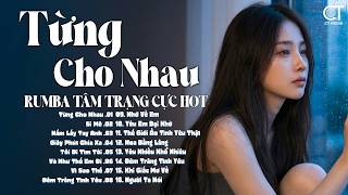 Tng Cho Nhau Rumba  Lk Rumba Nhc Tr Hay Nht Mi Thi i  Nghe Hoi Khng Chn