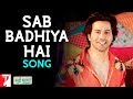 Sab Badhiya Hai Song | Sui Dhaaga - Made In India | Anushka Sharma | Varun Dhawan | Sukhwinder Singh