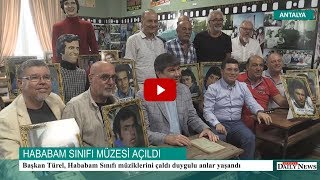 HABABAM SINIFI MÜZESİ ANTALYA'DA AÇILDI