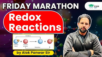 Redox Reactions - Marathon Session | CSIR UGC NET 2021 | Chemistry by Alok Panwar