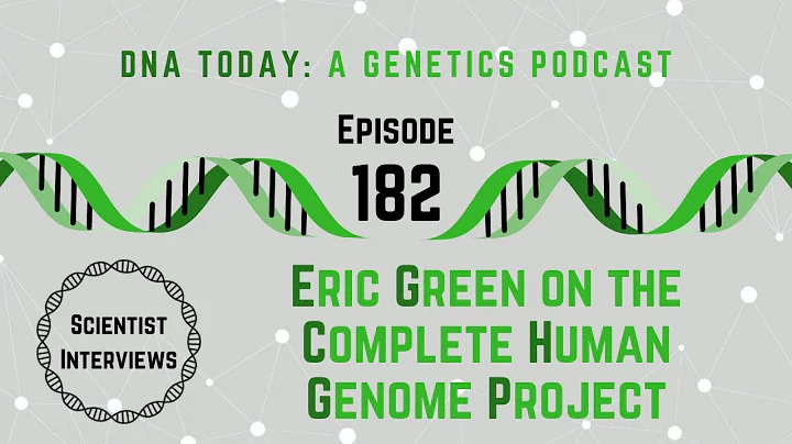 Eric Green on the Complete Human Genome Project