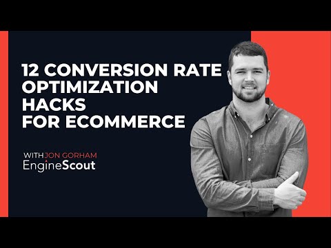12 High Impact Conversion Rate Optimization (CRO) Tips For Ecommerce Stores - Engine Scout - video from Engine Scout