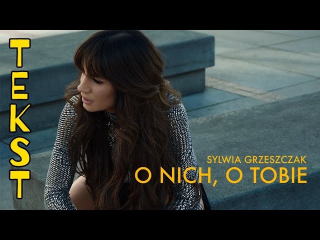 Sylwia Grzeszczak O Nich O Tobie Tekst Sylwia Grzeszczak - O nich, O Tobie | TEKST Acordes - Chordify