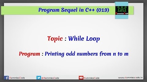 C++ Program sequel #19 : While Loop - Printing odd numbers from n to m
