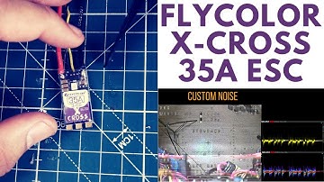 FlyColor X-Cross 35A Blheli_32 ESC // Review and Noise Test