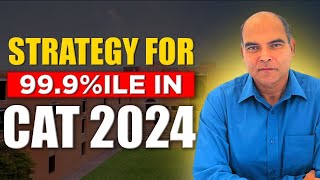 MUST WATCH Arun Sharma's Strategy for 99+%ile in CAT 2024!!