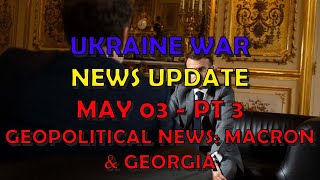 Ukraine War Update NEWS (20240503c): Geopolitical News, No Free Lunch & US Is Not World Police