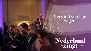 Video thumbnail of "Nederland Zingt: Vervuld van uw zegen"