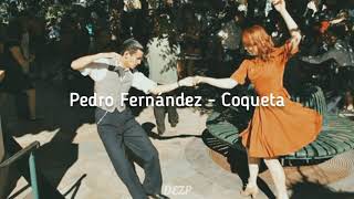 Pedro Fernández - Coqueta [LETRA]