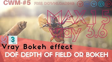 3Ds Max/Vray Tutorial | Vray Bokeh effect | Physical Camera DOF Depth Of Field | Vray 3, 3ds max 15