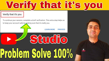 YouTube Studio, Verify that it