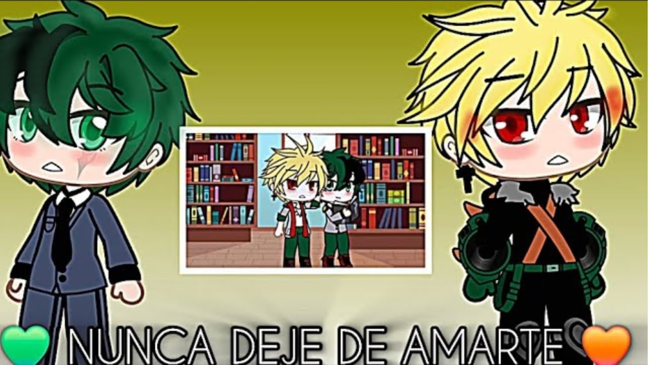 💖 NUNCA DEJE DE AMARTE  💖 [ BAKUDEKU 💚🧡 ] // NEW SERIE // CAPÍTULO 6 