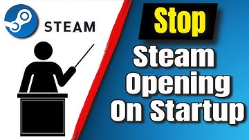 How To Stop Steam From Opening On Startup