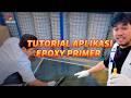 TUTORIAL APLIKASI EPOXY PRIMER ARMS #epoxyfloor