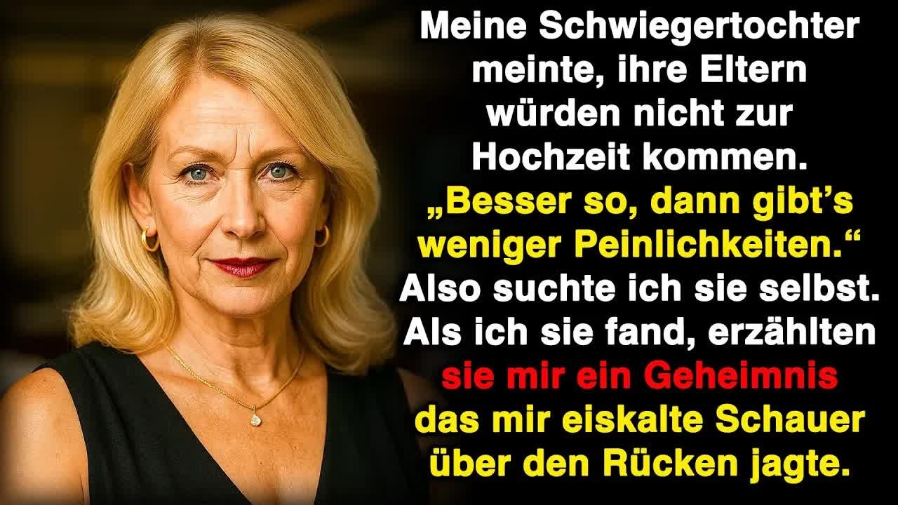 Meine Schwiegertochter meinte, ihre Eltern kämen nicht zur Hochzeit  Besser so! Also suchte ich