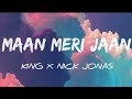 King X Nick Jonas Maan Meri Jaan Afterlife L Lyric Video 