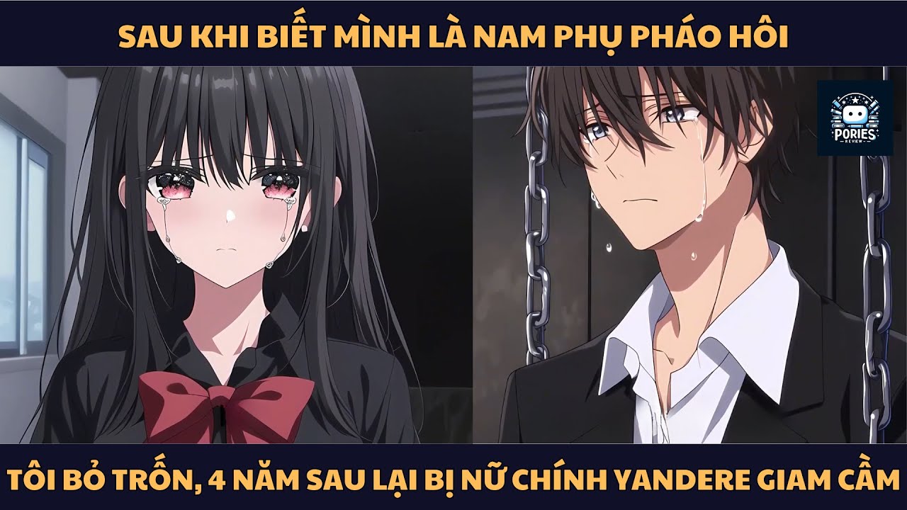 [FULL] SAU KHI BIẾT MÌNH LÀ NAM PHỤ PHÁO HÔI, TÔI BỎ TRỐN, 4 NĂM SAU LẠI BỊ NỮ CHÍNH YANDERE GIAM