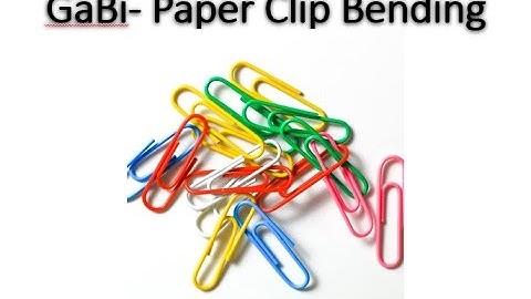 Tutorial: Gabi Paper clip bending