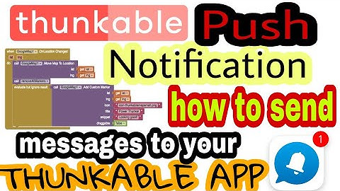 How to Send Push Notifications on installed Android apps using Thunkable
