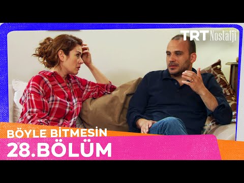 Böyle Bitmesin 28. Bölüm @NostaljiTRT