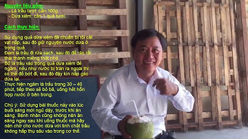 Chữa Bệnh GÚT với Dừa Tươi và Lá Trầu Không - Chia sẽ của 1 chú đã dùng và đã giảm hẳn bệnh Gout