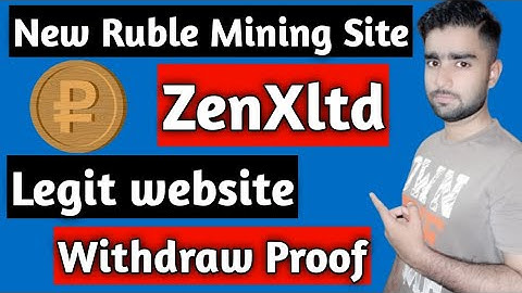 New Ruble Mining Site|ZenXltd Legit website|Withdraw Proof|