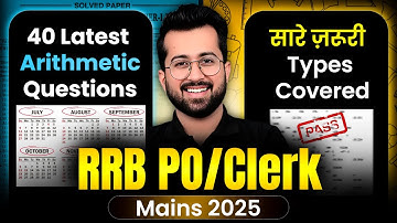 🔥 40 Most Important Mains Arithmetic Questions for RRB PO/Clerk Mains 2025 || Aashish Arora