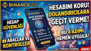 Binance TR Hesabınızı Dolandırıcılara Karşı Koruyun! (2FA, Oltalama Engelleme Kodu, Beyaz Liste...)