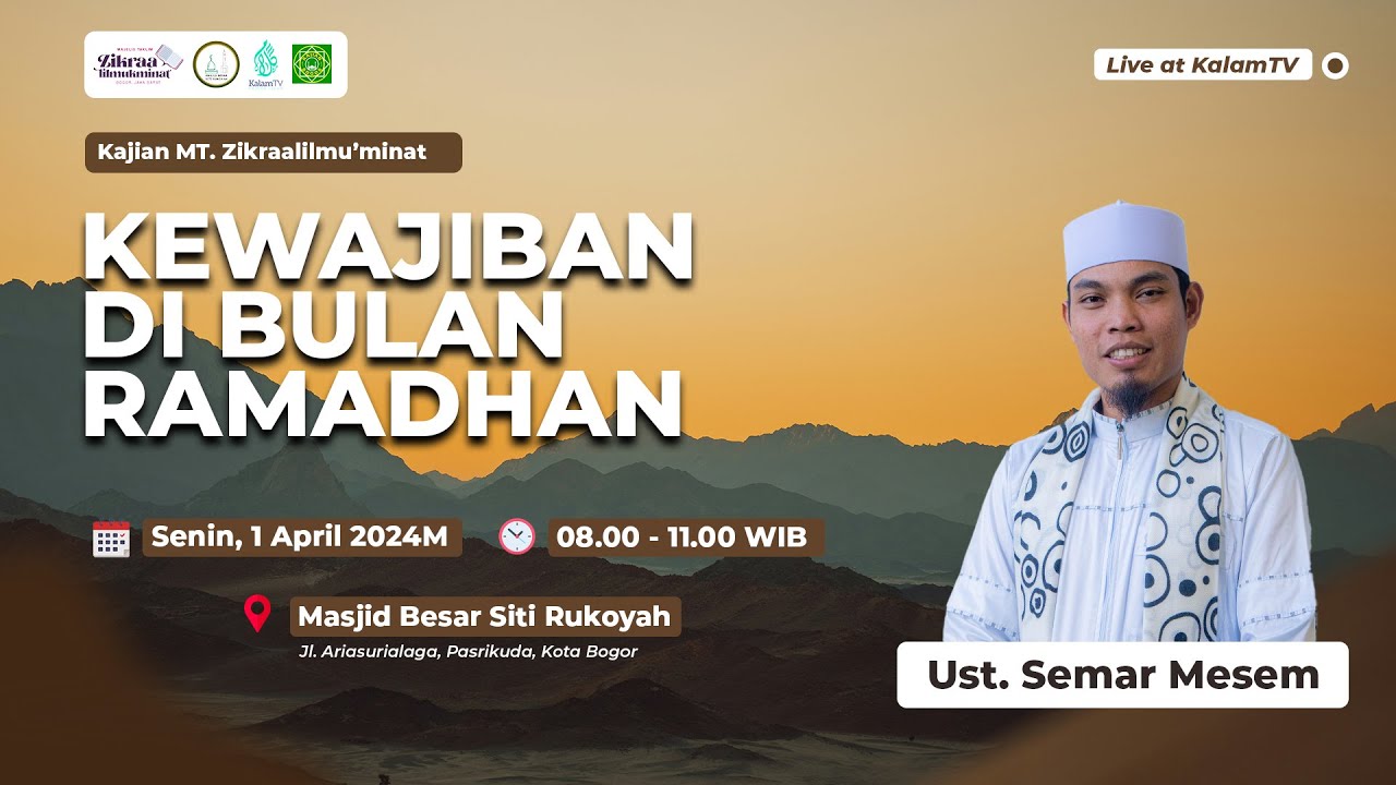 Kewajiban di Bulan Ramadhan | Ust. Semar Mesem | MT. Zikraalilmu'minat | Masjid Besar Siti Rukoyah
