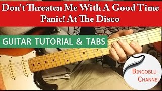 Don't Threaten Me With A Good Time - Panic! At The Disco - Guitar Tutorial Tabs