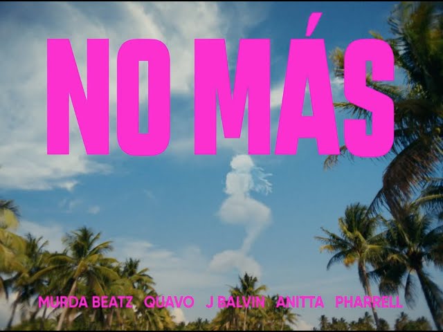 Murda Beatz - NO MÁS (feat. Quavo, J Balvin, Anitta & Pharrell) [OFFICIAL MUSIC VIDEO]
