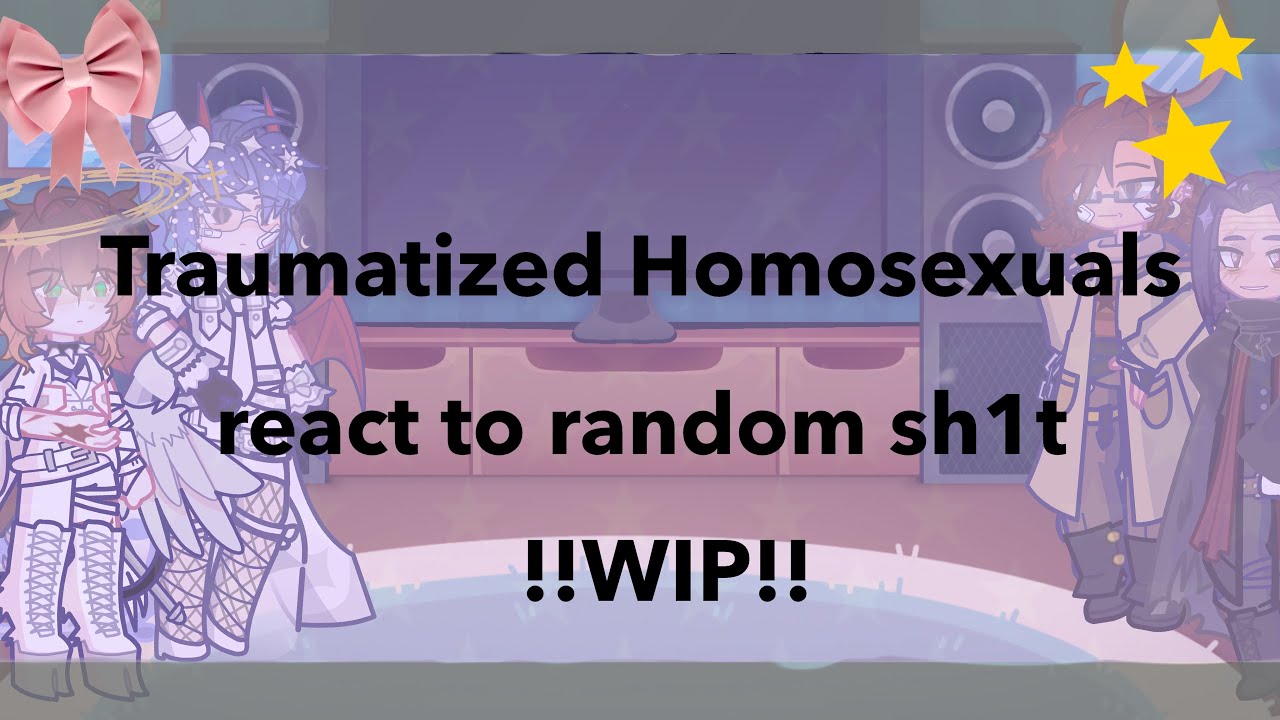 || Some of My OC's React to Random Stuff! || 2X SPEED || W.I.P ||