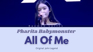 All Of Me (John Legend) - cover Pharita BABYMONSTER (Lirik Terjemahan)