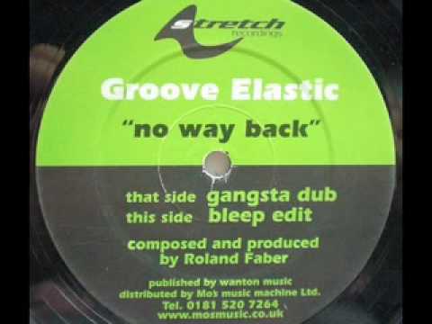 Groove Elastic — SPEED GARAGE - GROOVE ELASTIC - NO WAY BACK - (Gangsta Dub)