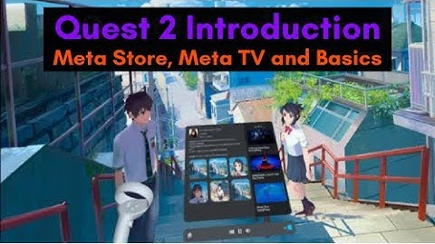 Introduction to Quest 2: Meta Quest store, Meta Quest TV and basic menu navigation