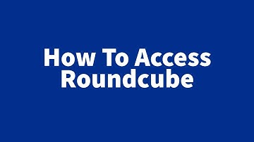 How To Access Roundcube Webmail
