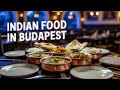Budapest's Best Indian Food? Testing Authentic Curries &amp; Biryanis