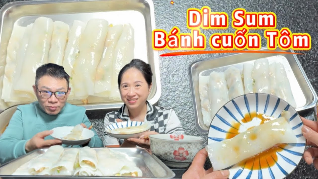 Bánh Cuốn Tôm Dim sum cách pha bột siêu chuẩn bánh mềm dai kèm theo nước sốt thơm ngon chuẩn vị