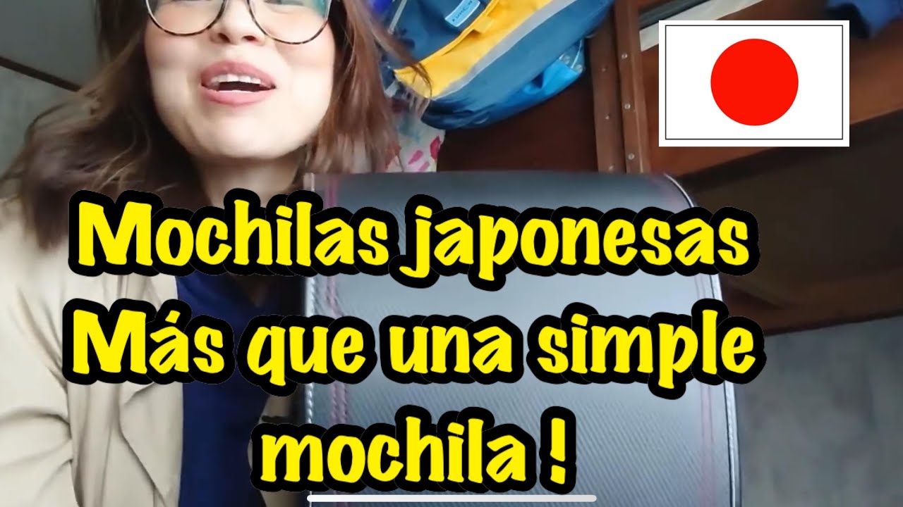 Las mochilas Japonesas, más que una simple mochila escolar - YouTube