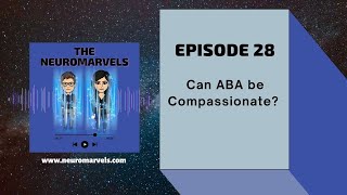 #28. Is Compassionate ABA a Thing?