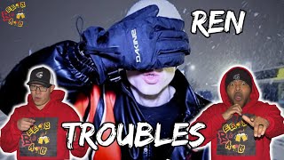 REN REALLY LET ALL OF US IN WITH THIS!!! | Americans React to Ren - Troubles
