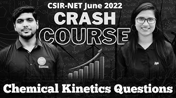 Chemical Kinetics Questions for CSIR NET | Csirnet June 2023 crash course | Csirnet 2023 preparation
