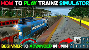 ❣️HOW TO PLAY TRAINZ SIMULATOR || BEGINNER TO ADVANCED IN 9MIN💝