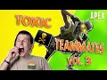 Toxic Teammates Vol. 3 (Triggered Crybabies & Raging Noob Tries to Stalk My GF on IG) - Apex Legends