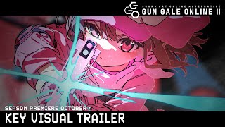 Sword Art Online Alternative: Gun Gale Online II  |  KEY VISUAL TRAILER
