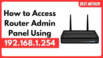 How to Access Router IP Address 192.168.1.254