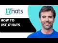How to Use 17 hats || Step by Step Guide for Entrepreneurs &amp; Small Businesses