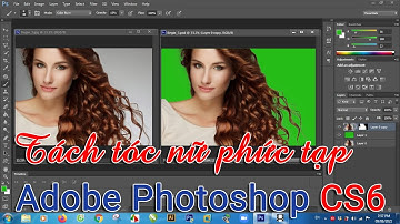 Hướng dẫn tách tóc phức tạp với Refine Edge + Layer Mask + Color Dodge + Color Burn - Photoshop CS6