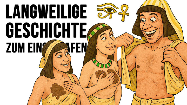Langweilige Geschichte zum Einschlafen | Wie war S3X im Alten Ägypten wirklich – und mehr