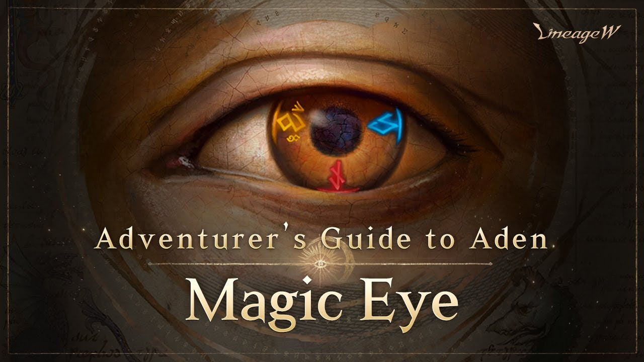 [Lineage W] Magic Eye｜Adventurer’s Guide to Aden｜ - YouTube